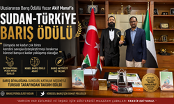 Akif Manaf’a “Sudan-Türkiye Barış Ödülü” Verildi