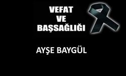 Ayşe Baygül vefat etti