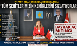 Pazarlı; “Tüm şehitlerimizin kemiklerini sızlatıyorlar”