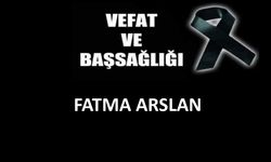 Fatma Arslan vefat etti
