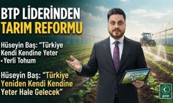 BTP liderinden 10 maddelik tarım reformu önerisi
