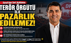 Uysal "Örgüt ile Pazarlık Edilemez'