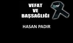 Hasan Padır vefat etti