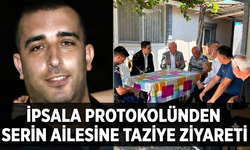 İpsala protokolünden Serin Ailesine taziye ziyareti