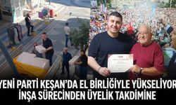 YENİ Parti Keşan’da el birliğiyle yükseliyor
