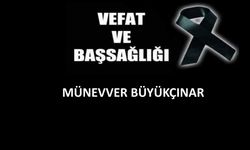 Münevver Büyükçınar vefat etti