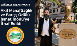 Barış Ödülü İsmet İnönü’ye İthaf Edildi