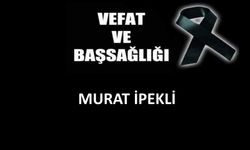 Murat İpekli vefat etti