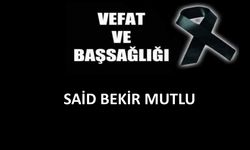 Said Bekir Mutlu vefat etti