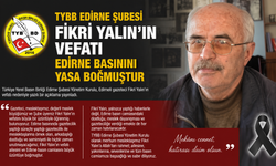TYBB "“Fikri Yalın’ın vefatı Edirne basınını yasa boğmuştur”