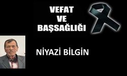 Niyazi Bilgin vefat etti