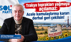 Durmaz "Acele kamulaştırma kararı derhal geri çekilsin!”