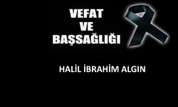 Halil İbrahim Algın vefat etti