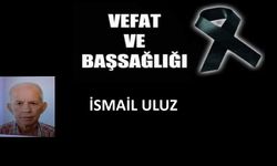 İsmail Uluz vefat etti