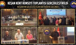 Keşan’ın geleceği İçin Keşan bir araya geldi