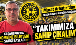 Murat Arhatır’dan sezon öncesi kombine çağrısı
