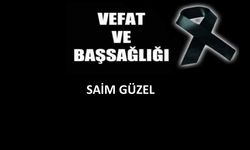 Saim Güzel vefat etti
