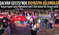 Şalvar Gecesi’nde doyasıya eğlendiler
