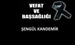 Şengül Kandemir vefat etti