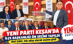 Yeni Parti Keşan 'da İlçe Başkanlığı ön seçimi yapıldı