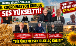 Edirneli Ziraat Odası Başkanları ses yükseltti