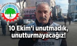 Erkan: “10 Ekim'i unutmadık, unutturmayacağız!”