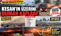 KEŞAN YANIYOR, HALK ZEHİR SOLUYOR!