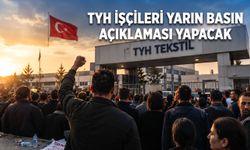 TYH Tekstil işçileri yarın basın açıklaması yapacak