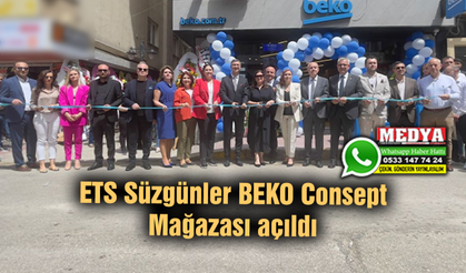 ETS Süzgünler BEKO Consept Mağazası açıldı