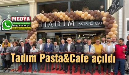 Tadım Pasta&Cafe açıldı