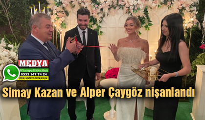 Simay Kazan ve Alper Çaygöz nişanlandı