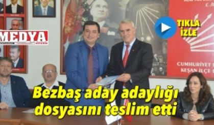 Bezbaş aday adaylığı dosyasını teslim etti