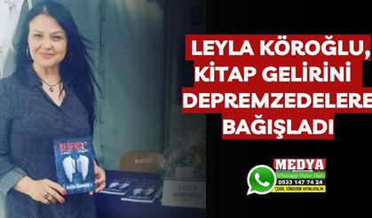 Leyla Köroğlu, kitap gelirini depremzedelere bağışladı