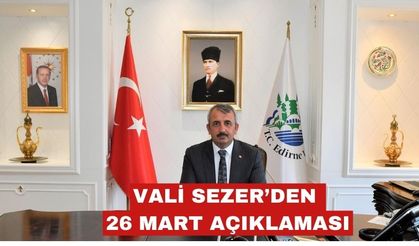 Vali Sezer’den 26 Mart açıklaması