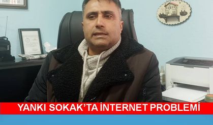 Muhtar Samet Borazan: “İnternet bağlanıyor, geceleri kablolar çalınıyor!”