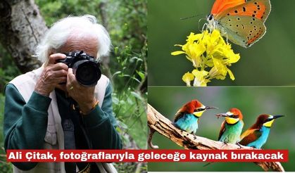 Ali Çitak, fotoğrafları ile geleceğe kaynak bırakacak