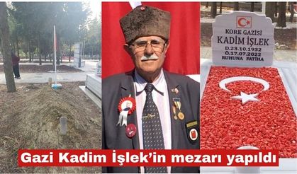 Haberimiz Ses Getirdi: Gazi Kadim İşlek’in mezarı yapıldı