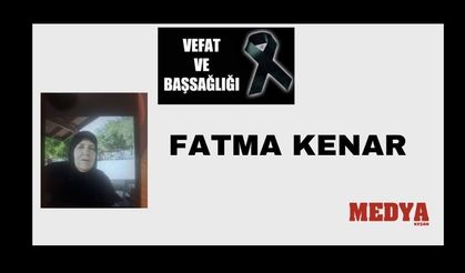 Fatma Kenar vefat etti