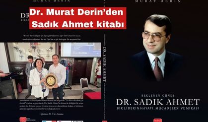 Dr. Murat Derin’den Sadık Ahmet kitabı