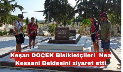 DOÇEK  Yunanistan’da Nea Kessani Beldesini ziyaret etti