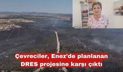 Çevreciler, Enez’de planlanan DRES projesine karşı çıktı