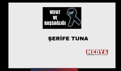 Şerife Tuna vefat etti