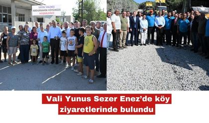 Vali Yunus Sezer Enez’de köy ziyaretlerinde bulundu