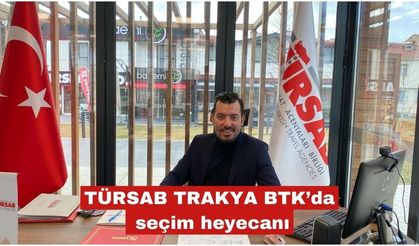 TÜRSAB Trakya BTK’da seçim heyecanı