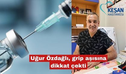 Uğur Özdağlı, grip aşısına dikkat çekti