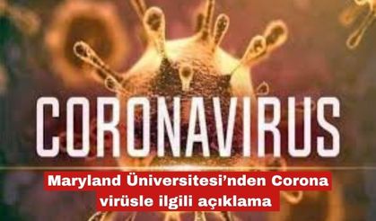 Maryland Üniversitesi’nden Corona virüsle ilgili açıklama