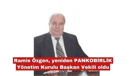 Özgen, yeniden PANKOBİRLİK başkan vekili oldu