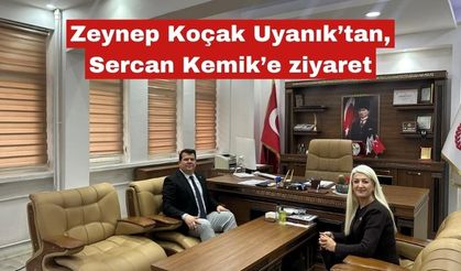 Zeynep Koçak Uyanık’tan, Sercan Kemik’e ziyaret