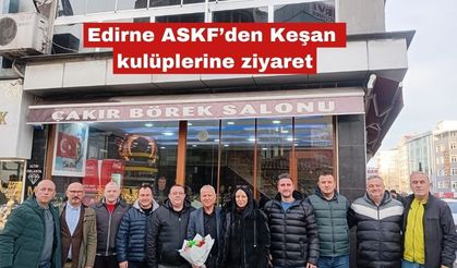 Edirne ASKF’den Keşan kulüplerine ziyaret