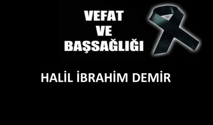 Halil İbrahim Demir vefat etti